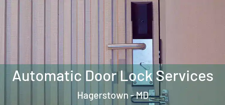 Automatic Door Lock Services Hagerstown - MD