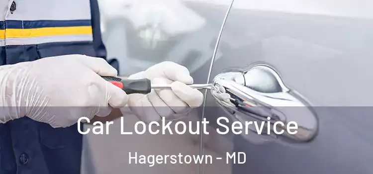 Car Lockout Service Hagerstown - MD