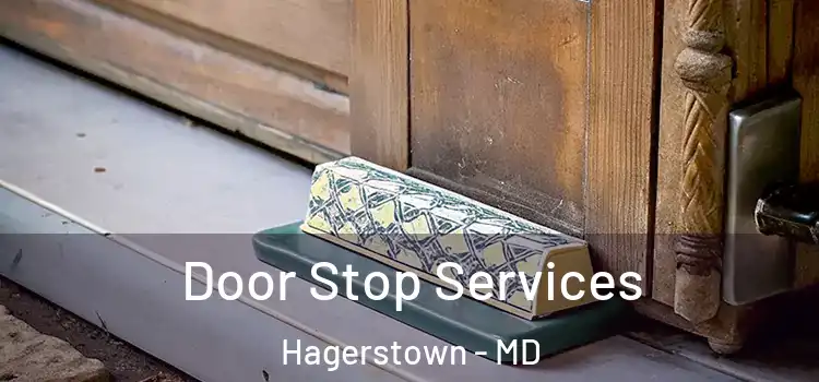 Door Stop Services Hagerstown - MD