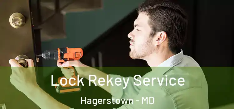  Lock Rekey Service Hagerstown - MD
