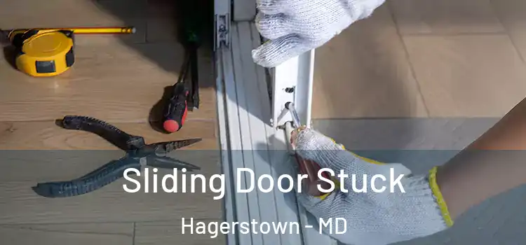 Sliding Door Stuck Hagerstown - MD